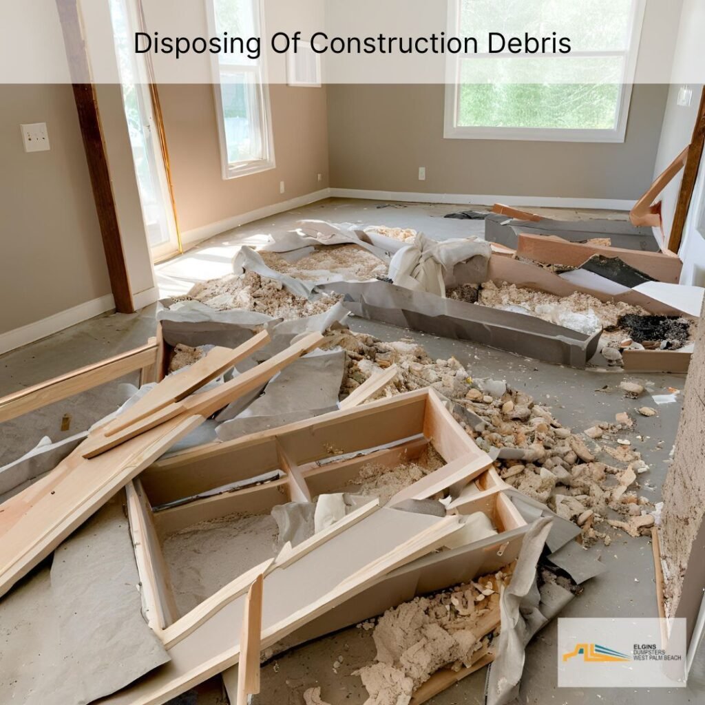 How to Dispose of Construction Debris in West Palm Beach